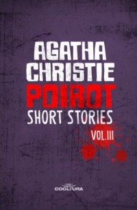 Агата Кристи - Poirot : Short Stories Vol. 3