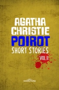 Агата Кристи - Poirot : Short Stories Vol. 2