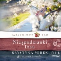 Krystyna Mirek - Jabłoniowy sad. Tom 4. Niespodzianki losu