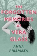 Анна Приемаза - The Forgotten Memories of Vera Glass