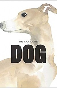 Angus Hyland - The Book of the Dog