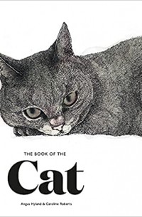 Angus Hyland - The Book of the Cat: Cats in Art
