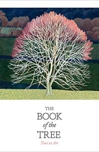 Angus Hyland - The Book of the Tree: Trees in Art Paperback