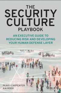 Perry Carpenter - The Security Culture Playbook