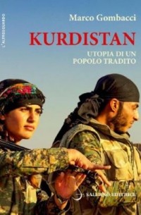 Kurdistan. Utopia di un popolo tradito