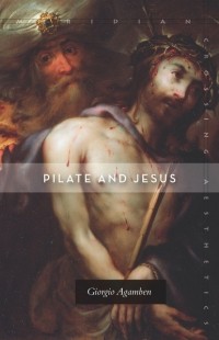 Джорджо Агамбен - Pilate and Jesus