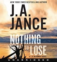 J. A. Jance - Nothing to lose