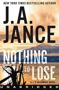 J. A. Jance - Nothing to lose