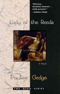 Pauline Gedge - Lady of the Reeds