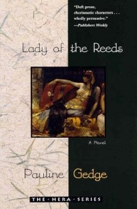 Pauline Gedge - Lady of the Reeds