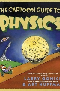  - The Cartoon Guide to Physics