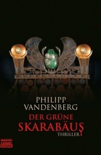 Philipp Vandenberg - Der grüne Skarabäus