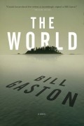 Билл Гастон - The World