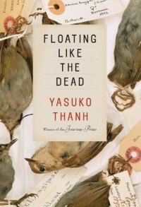 Ясуко Тхань - Floating Like the Dead: Stories