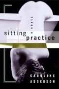 Кэролайн Аддерсон - Sitting Practice
