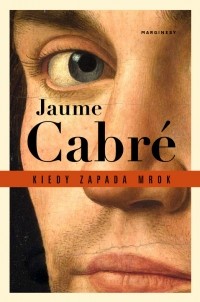Jaume Cabré - Kiedy zapada mrok