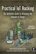  - Practical IoT Hacking: The Definitive Guide to Attacking the Internet of Things