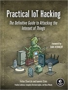  - Practical IoT Hacking: The Definitive Guide to Attacking the Internet of Things