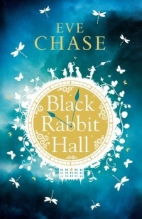Eve Chase - Black Rabbit Hall