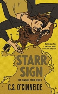 C.S. O’Cinneide - Starr Sign: The Candace Starr Series