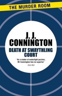 Дж. Дж. Коннингтон - Death at Swaythling Court