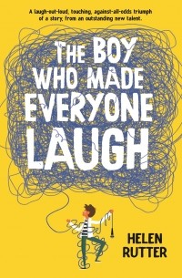 Хелен Раттер - The Boy Who Made Everyone Laugh