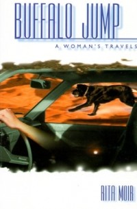 Rita Moir - Buffalo Jump: A Woman's Travels