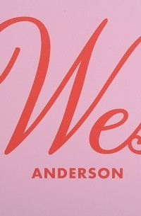 Айан Натан - Wes Anderson / Уэс Андерсон. Аутентичные миры гениального режиссера. От 