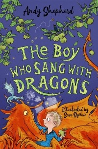 Энди Шеферд - The Boy Who Sang with Dragons