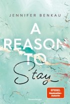 Jennifer Benkau - A Reason To Stay