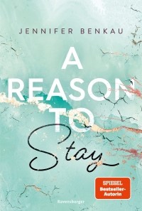 Jennifer Benkau - A Reason To Stay