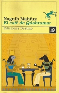 Nagib Machfus - El Café de Qúshtumar