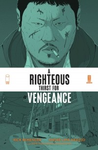Рик Ремендер - A Righteous Thirst For Vengeance, Volume 1