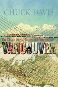 Chuck Davis - The Chuck Davis History of Metropolitan Vancouver
