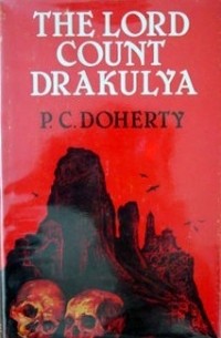 P. C. Doherty - The Lord Count Drakulya