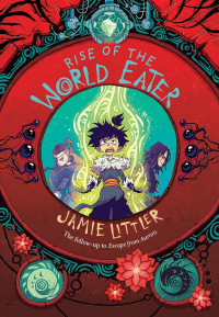Джейми Литтлер - Rise of the World Eater