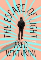 Фред Вентурини - The Escape of Light