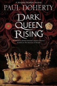 Paul Doherty - Dark Queen Rising