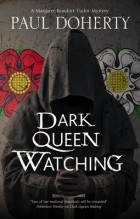 Paul Doherty - Dark Queen Watching