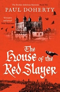 Paul Doherty - The House Of The Red Slayer