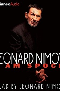 Леонард Нимой - I Am Spock
