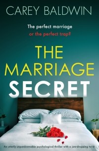 Кэри Болдуин - The Marriage Secret