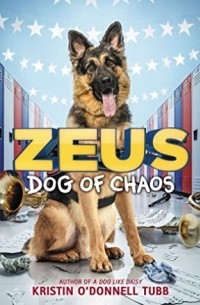 Кристин О'Доннелл Табб - Zeus, Dog of Chaos