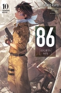  - 86--EIGHTY-SIX, Vol. 10: Fragmental Neoteny