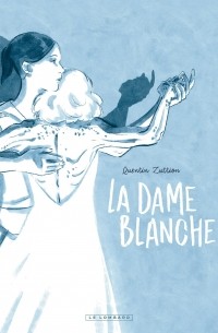Квентин Зуттьон  - La Dame Blanche