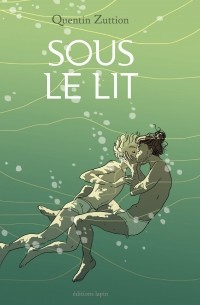 Квентин Зуттьон  - Sous le lit