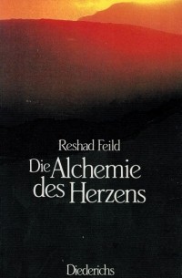 Решад Фейлд - Die Alchemie des Herzens