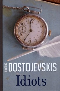 Fjodors Dostojevskis - Idiots