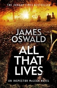 Джеймс Освальд - All That Lives