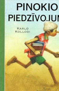 Karlo Kollodi - Pinokio piedzīvojumi